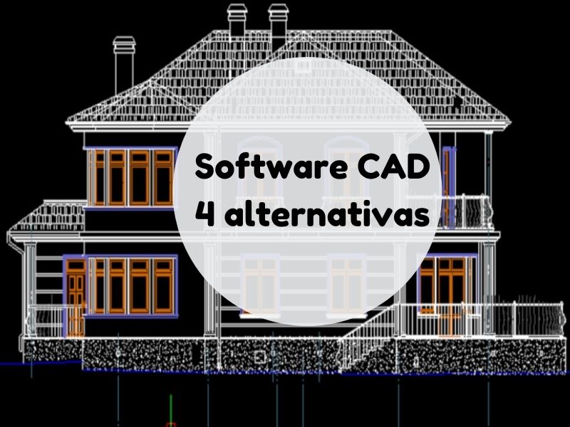 Software CAD – 4 alternativas que no conoces