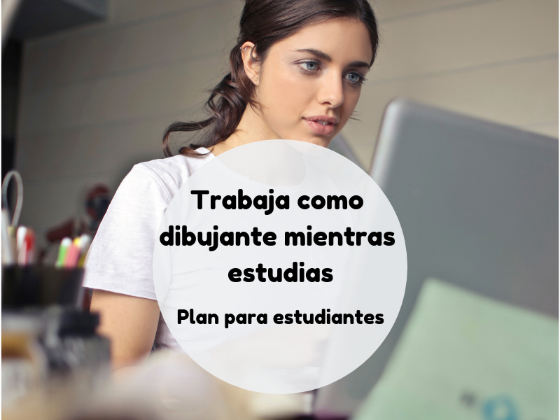 Trabaja como dibujante mientras estudias